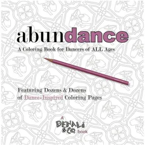 abunDANCE: A Coloring Book For All Ages abunDANCE: A Coloring Book For All Ages