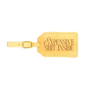 Luggage Tag: Expensive Sh!t Inside Luggage Tag: Expensive Sh!t Inside